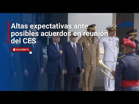Altas expectativas ante posibles acuerdos en reunión del CES