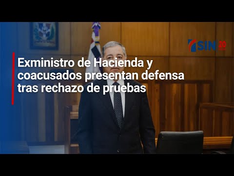 Exministro de Hacienda y coacusados presentan defensa tras rechazo de pruebas