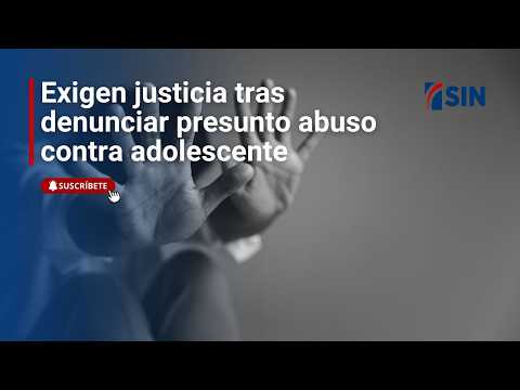 Exigen justicia tras denunciar presunto abuso contra adolescente