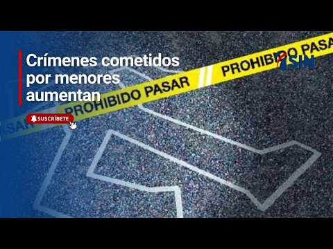 Crímenes cometidos por menores aumentan