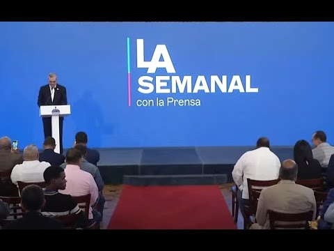 EN VIVO Presidente Abinader en "La Semanal con la prensa"