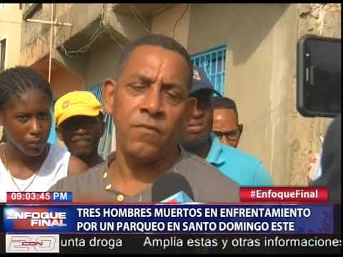 Tres hombres muertos en enfrentamiento por un parqueo en Santo Domingo Este